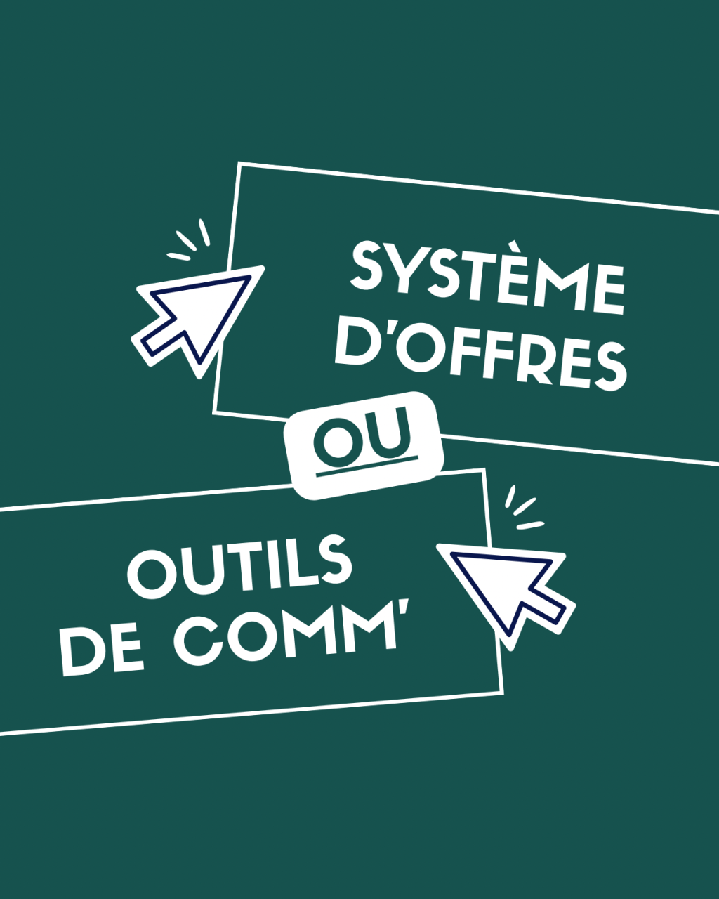 Système d'offres ou outils de communication ?